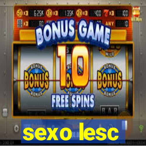 sexo lesc